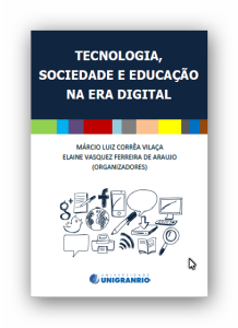 Tecnologia, Sociedade e Educação na Era Digital - Márcio Vilaça e Elaine Vasquez